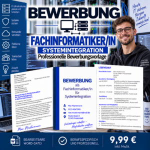 Bewerbung Fachinformatiker/in Systemintegration – professionelle Bewerbungsvorlage für Ihre Bewerbung